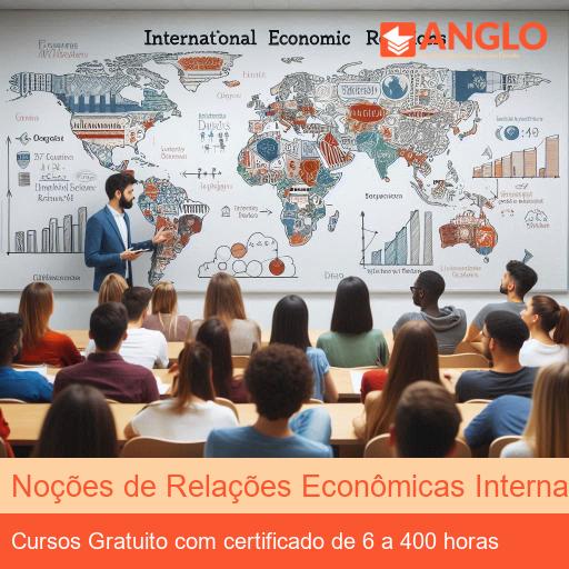 Noções de Relações Econômicas Internacionais